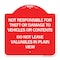 Signmission Not Responsible for Theft or Damage to Vehicle Do Not Leave Valuables in Plain View, RW-1818-23542 A-DES-RW-1818-23542 - alternate 1